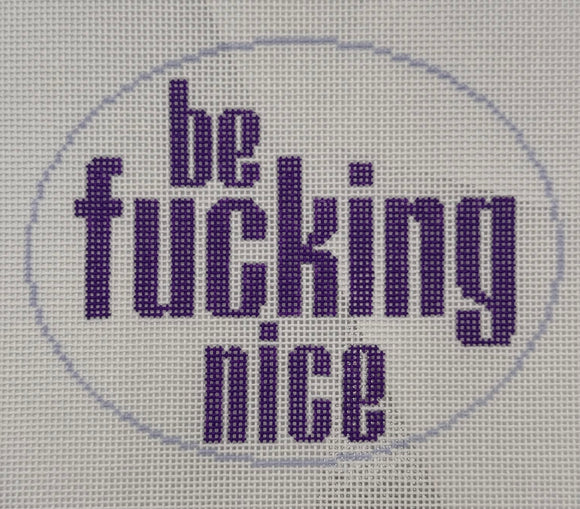 Be F#$%^ing Nice