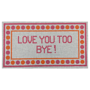 Love You Too Bye - Pink