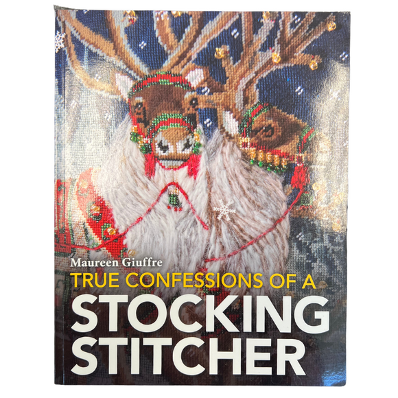 True Confessions of a Stocking Stitcher