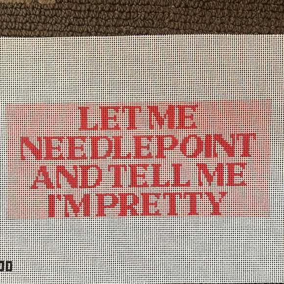 Let Me Needlepoint and …