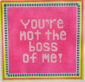 You're Not the Boss of Me - 2025 trunk Show