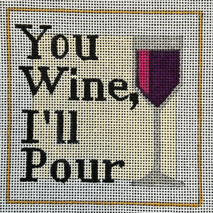 Drink Coaster - You Wine, I'll Pour