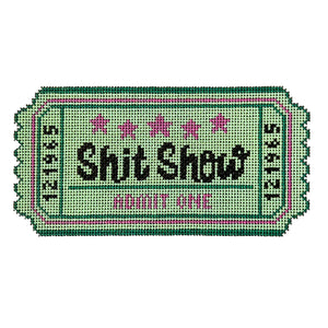 Shit Show Ticket Needlepoint Canvas