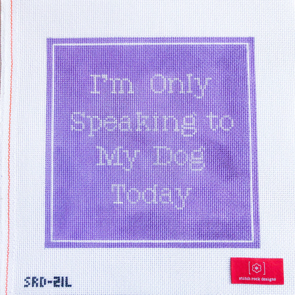 Speaking to My Dog Today - Lavender - 2025 trunk Show